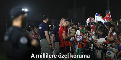 A millilere özel koruma: Bir an olsun ayrılmıyorlar