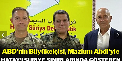 ABD'nin Türkiye elçisi, Hatay'ı Suriye toprağı olarak gösteren harita önünde poz verdi