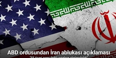 ABD ordusundan İran ablukası açıklaması: 