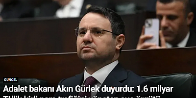 Adalet bakanı Akın Gürlek duyurdu: 1.6 milyar TL’lik kirli para trafiğini yöneten suç örgütü çökertildi