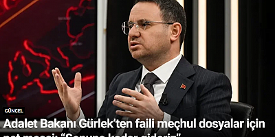 Adalet Bakanı Gürlek’ten faili meçhul dosyalar için net mesaj: “Sonuna kadar gideriz”