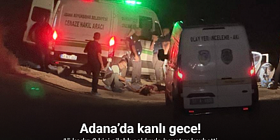 Adana’da 1 kadın ve 2 erkek silahlı saldırıda hayatını kaybetti