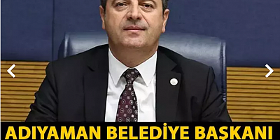 Adıyaman Belediye Başkanı Tutdere, görevden uzaklaştırıldı