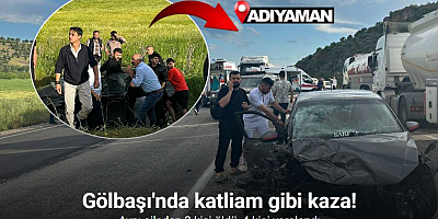 Adıyaman’da feci kaza: 3 ölü, 4 yaralı