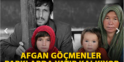 Afgan göçmenler parklarda yatıp kalkıyor