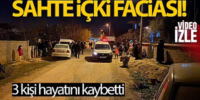 Afyonkarahisar'da sahte içkiden ölenlerin sayısı 3'e yükseldi