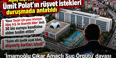 Ağaç A.Ş. Satın Alma Müdürü Ümit Polat’ın rüşvet istekleri duruşmada anlatıldı