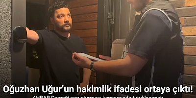 AHBAP Derneği soruşturması kapsamında tutuklanan Oğuzhan Uğur’un hakimlik ifadesi ortaya çıktı