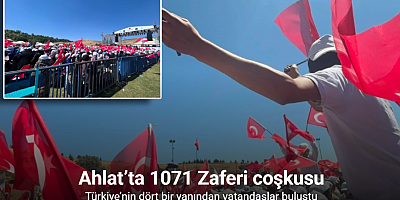 Ahlat’ta 1071 Zaferi coşkusu: Türkiye’nin dört bir yanından vatandaşlar buluştu