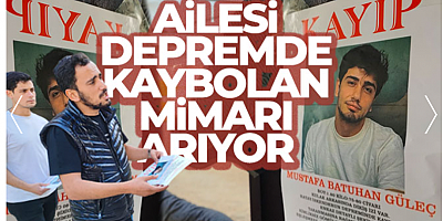 Ailesi, depremde kaybolan mimarı arıyor
