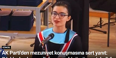 AK Parti'den mezuniyet konuşmasına sert yanıt: “Hakkıyla alınmış diplomaysa bir ömür seninledir”