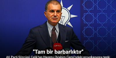 AK Parti Sözcüsü Çelik: 