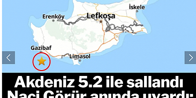 Akdeniz 5.2 ile sallandı Naci Görür anında uyardı: 'Geleceği belliydi!'