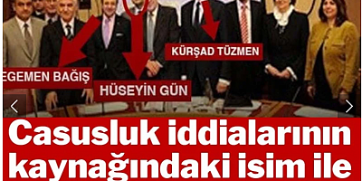 AKP'li bakanlar casuslukla suçlanan isimle toplantı yapmış
