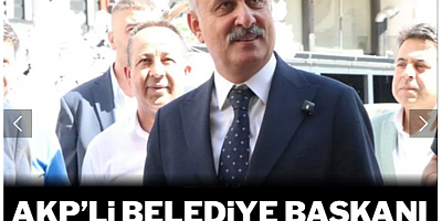AKP'li belediye başkanı 'İrtikap' soruşturması kapsamında tutuklandı