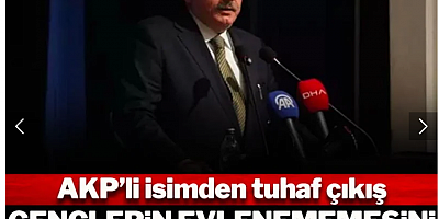 AKP'li Mustafa Şentop gençlerin evlenememesini üniversite okumaya bağladı