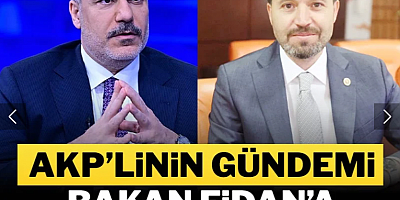 AKP’linin gündemi Bakan Fidan’a arabaşı yutturmak