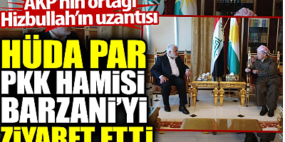 AKP’nin ortağı Hizbullah’ın uzantısı HÜDA PAR PKK hamisi Barzani'yi ziyaret etti