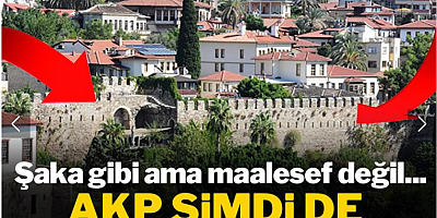 AKP şimdi de kaleleri satıyor