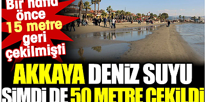 Akyaka deniz suyu 50 metre geri çekildi. Bir hafta önce de 15 metre geri çekilmişti