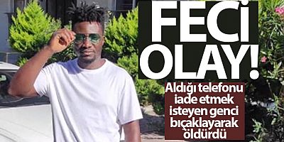 Aldığı telefonu iade etmek isteyen genci bıçaklayarak öldürdü
