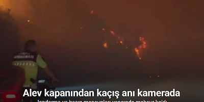 Alev kapanından kaçış anı kamerada... Jandarma ve basın mensupları yangında mahsur kaldı