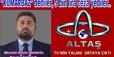 ALTAŞ TV.NİN YALAN HABER YAPTIĞI KESİNLEŞTİ..