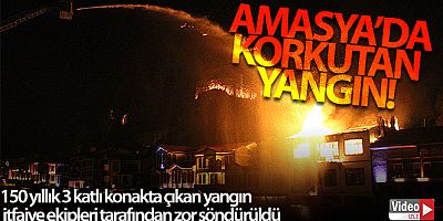 Amasya'da tarihi evlerin bulunduğu alandaki otelde yangın çıktı