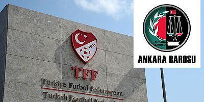 Ankara Barosu'ndan TFF hakkında suç duyurusu
