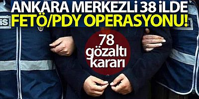 Ankara'da FETÖ/PDY'nin jandarma yapılanmasına yönelik 78 gözaltı kararı