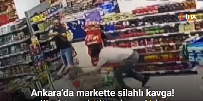 Ankara’da markette silahlı kavga kamerada