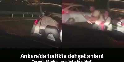 Ankara’da trafikte baltalı saldırı