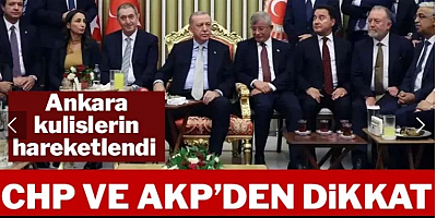 Ankara kulislerin hareketlendi: CHP ve AKP’den dikkat çeken adımlar!