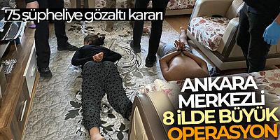 Ankara merkezli 8 ilde uyuşturucu çetelerine yönelik operasyon: 75 şüpheliye gözaltı kararı