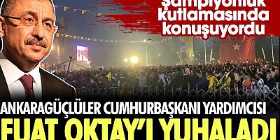 Ankaragüçlüler Cumhurbaşkanı Yardımcısı Fuat Oktay’ı yuhaladı. Şampiyonluk kutlamasında konuşuyordu
