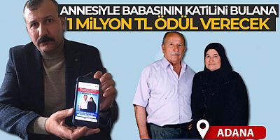 Annesiyle babasının katilini bulana 1 milyon lira ödül verecek