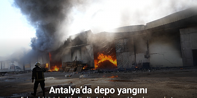 Antalya’da depo yangını: 5 depodaki ürünler küle döndü, alevlerin sıçradığı evde zarar oluştu