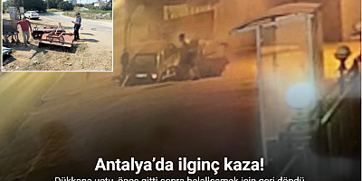 Antalya’da ilginç kaza: dükkana uçtu, önce gitti sonra helalleşmek için geri döndü