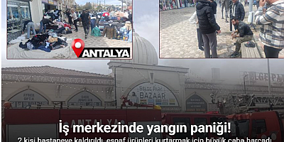 Antalya’da iş merkezinde yangın paniği
