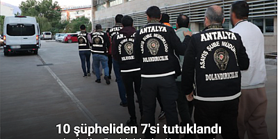 Antalya’da milyonluk dolandırıcılık operasyonu