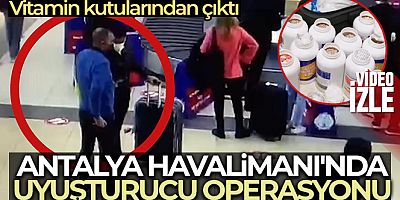 Antalya Havalimanı'nda vitamin kutularından binlerce uyuşturucu çıktı
