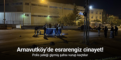 Arnavutköy’de esrarengiz cinayet: Polis yeleği giymiş şahsı vurup kaçtılar