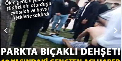Arnavutköy'de parkta kavga; bıçaklanan 19 yaşındaki genç öldü