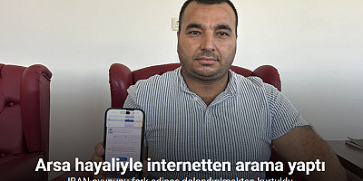 Arsa hayaliyle internetten arama yapan vatandaş IBAN oyununu fark edince dolandırılmaktan kurtuldu