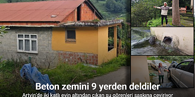 Artvin’de iki katlı evin altından çıkan su görenleri şaşkına çeviriyor