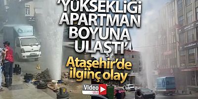 Ataşehir'de çalışma yapılırken su borusu patladı; su apartmanın yüksekliğine ulaştı