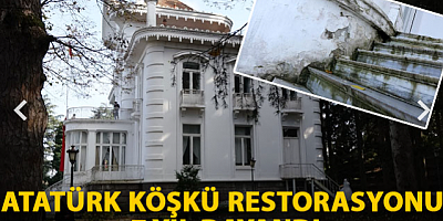 Atatürk Köşkü restorasyonu 7 yıl dayandı