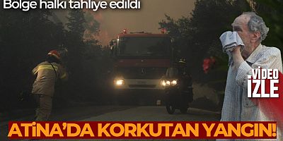 Atina'da korkutan orman yangın: Bölge sakinleri tahliye edildi