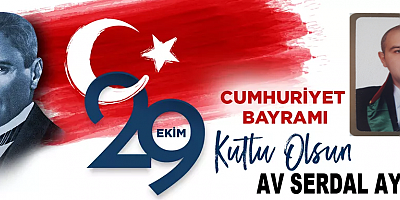 Av Serdar Aycibin 29 Ekim Cumhuriyet Bayramı Kutlama Mesajı