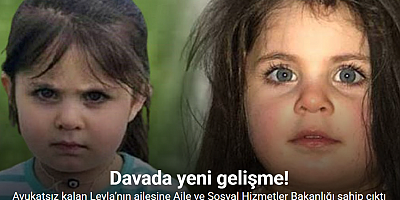 Avukatsız kalan Leyla’nın ailesine Aile ve Sosyal Hizmetler Bakanlığı sahip çıktı